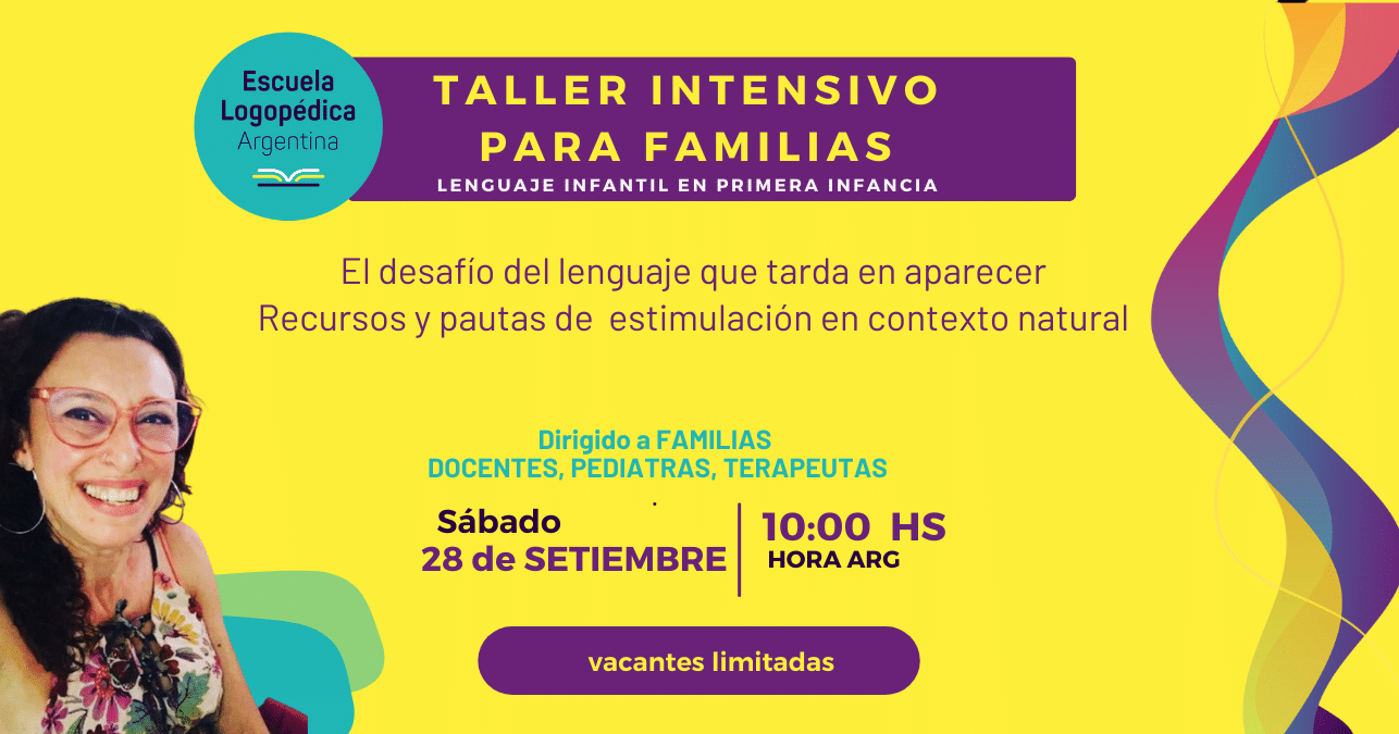 Taller Intensivo para Familias. Lenguaje en Primera Infancia