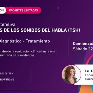 Formación Intensiva TRASTORNOS DE LOS SONIDOS DEL HABLA (TSH)